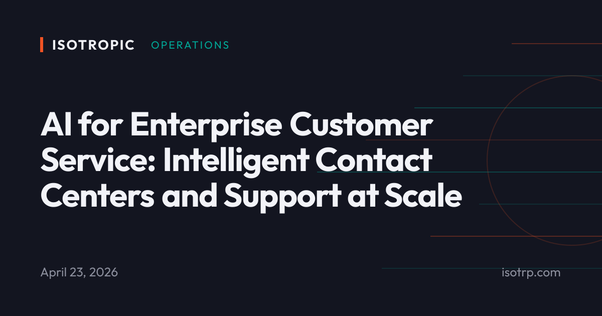 AI for Enterprise Customer Service: Intelligent Contact Centers and ...