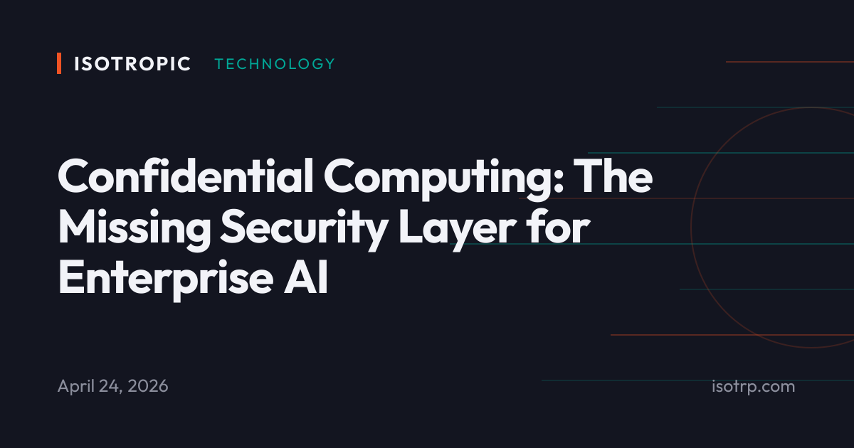 Confidential Computing: The Missing Security Layer for Enterprise AI ...